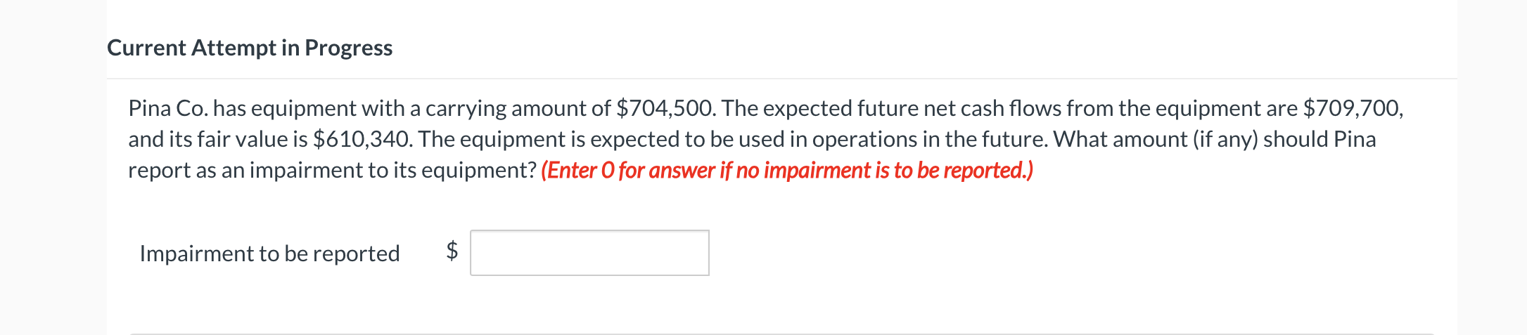 amount of $704,500. The expected future net cash flows from the equipment