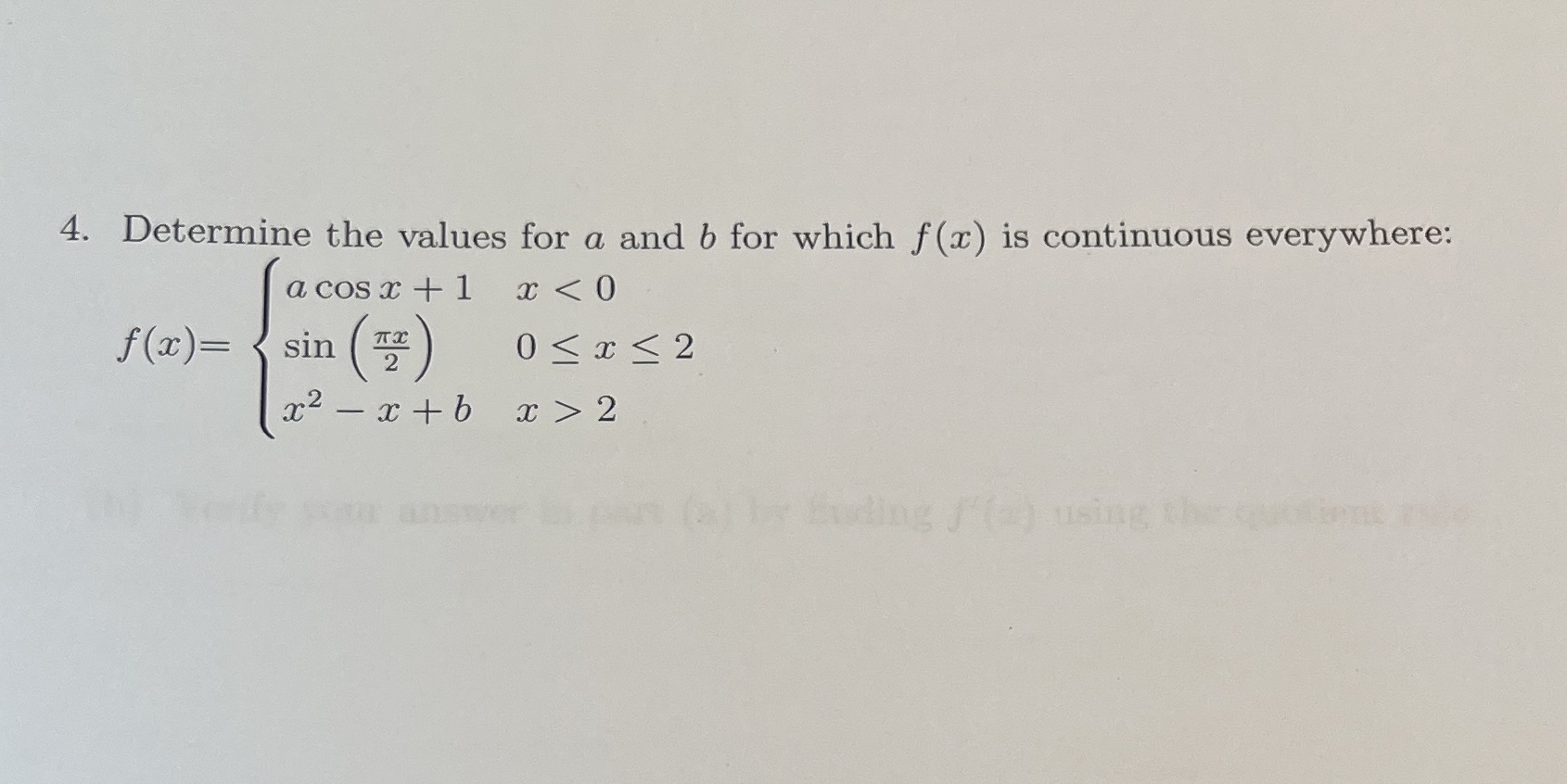  4. Determine the values for a and b for which f