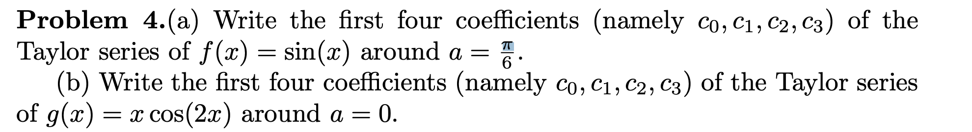 C3) of the Taylor series of f (x) = sin (x) around