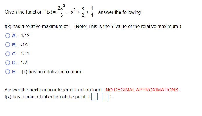 3' answer the following. flx} has a relative maximum of... (Note: This