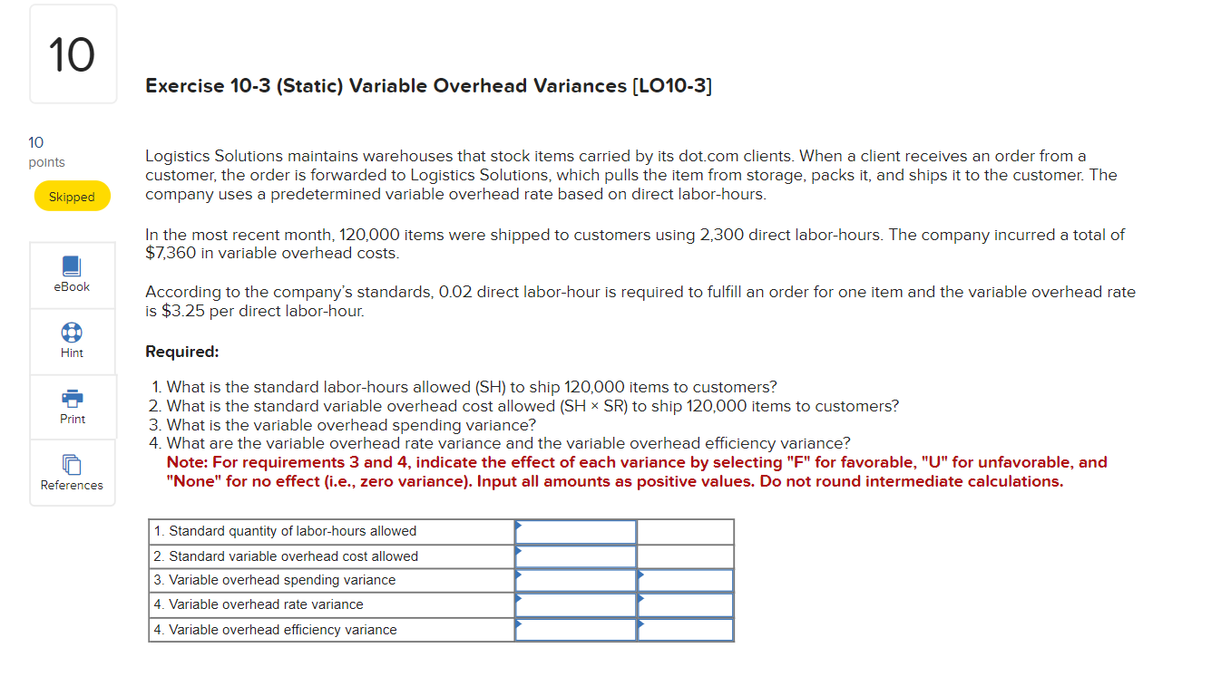Overhead Variances [LOIO-3] Logistics Solutions maintains warehouses that stock items carried by
