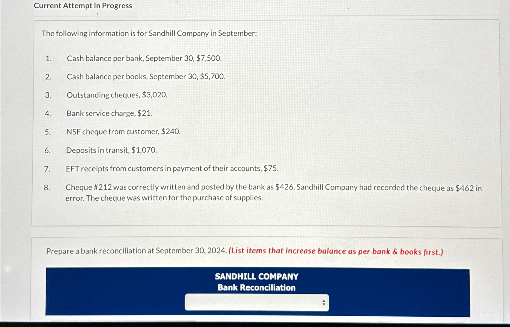 in September: Cash balance per bank, September 30,$7,500. Cash balance per books,