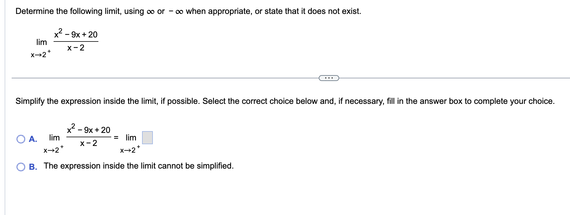 = lim (D) x>4 x>4 Q B. The expression inside the limit