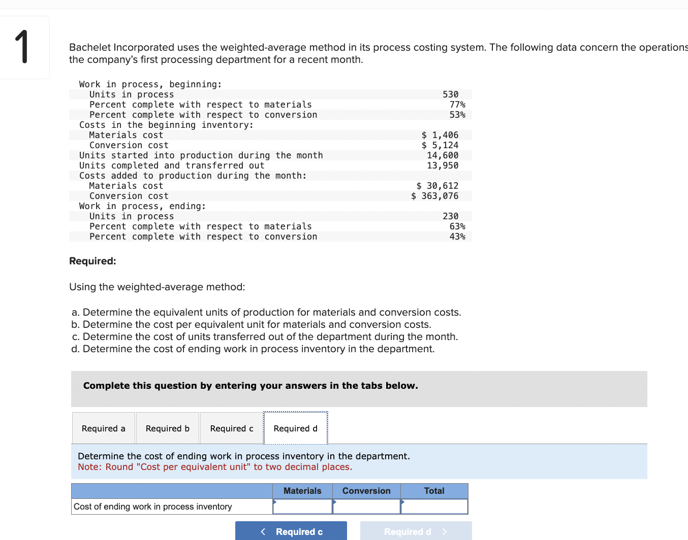 The following data concern the operations the company's first processing department for