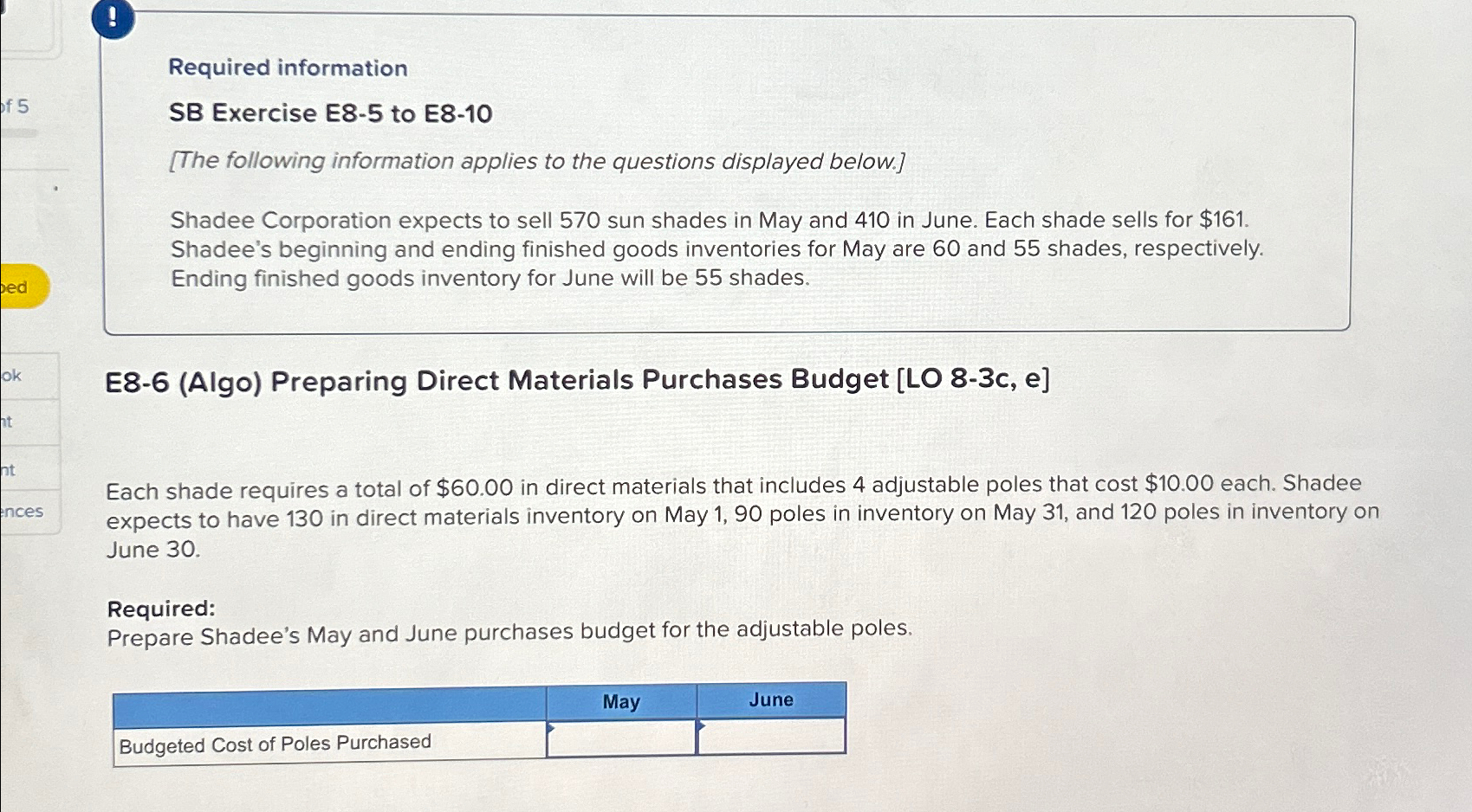 applies to the questions displayed below.] Shadee Corporation expects to sell 570