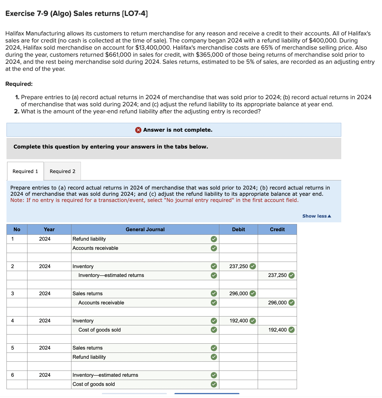  Exercise 7-9(Algo) Sales returns [L07-4] Halifax Manufacturing allows its customers to