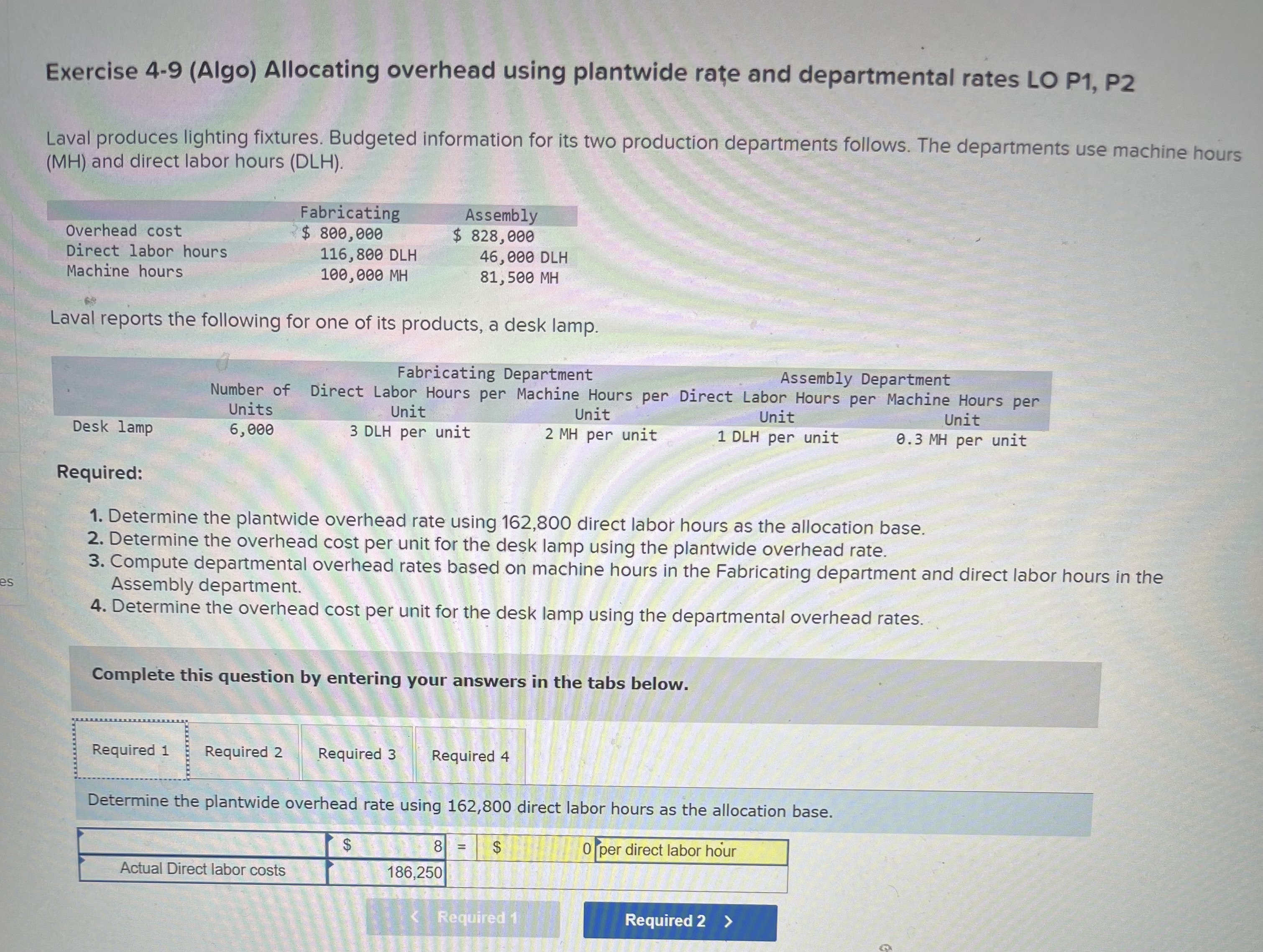 P1, P2 Laval produces lighting fixtures. Budgeted information for its two production
