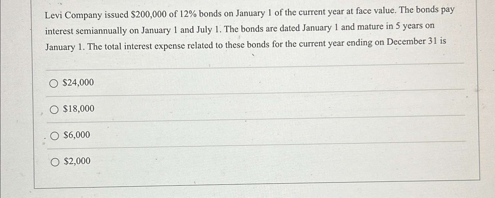  Levi Company issued $200,000 of 12% bonds on January 1 of