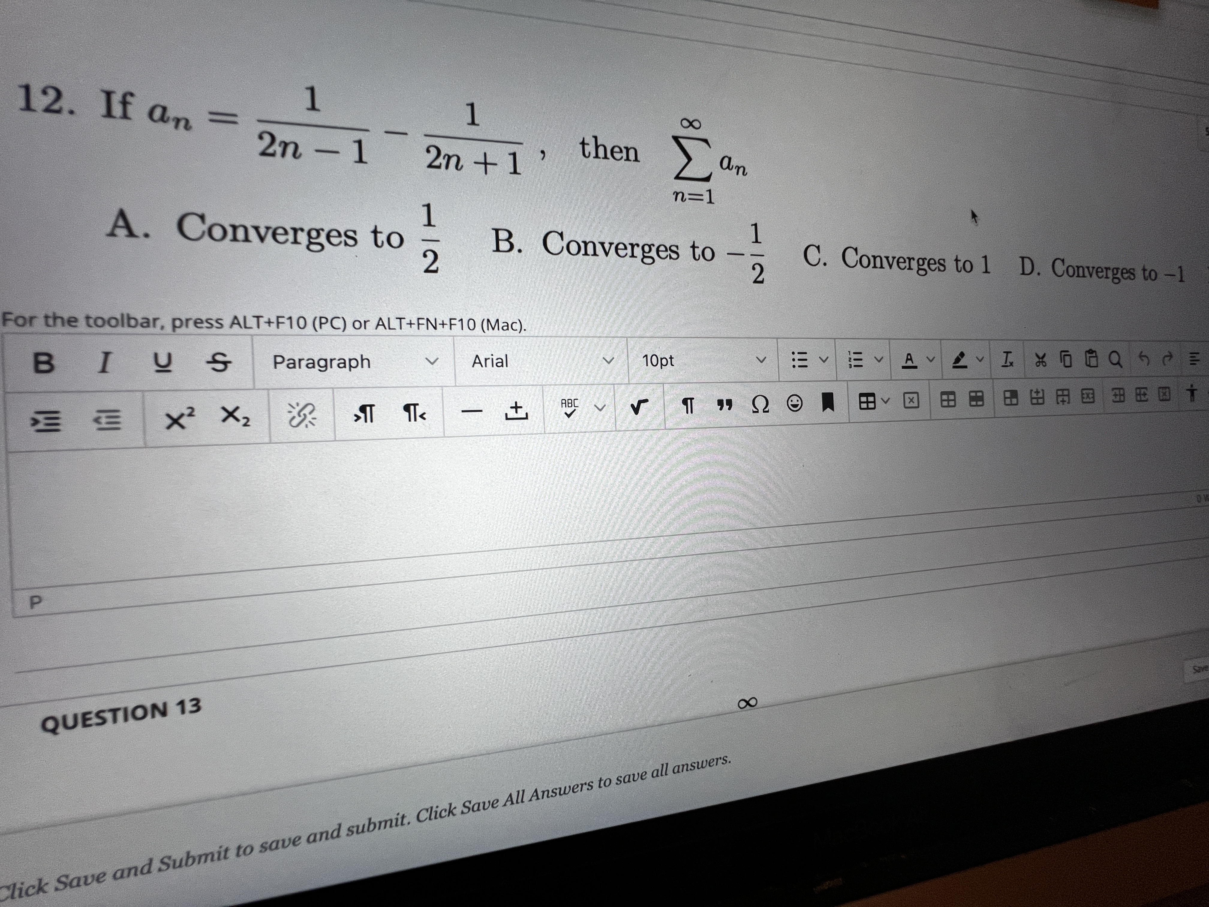 n + 3 , then Zan n= 0 A. Converges to B.