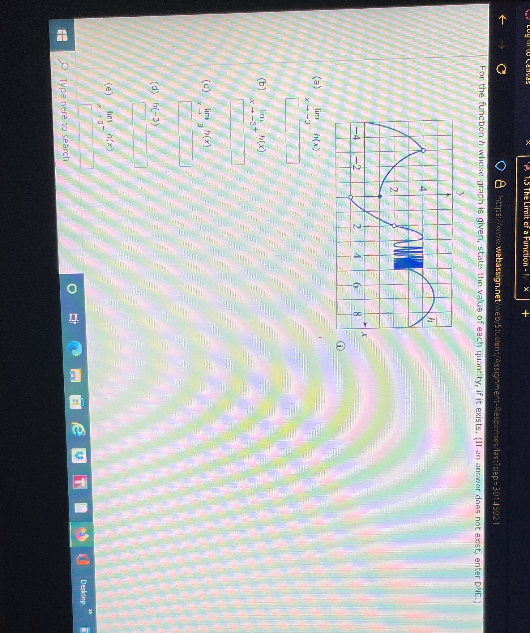  O 3 https:/www.webassign.net/web/Student/Assignment-Responses/last?dep=30145921 For the function h whose graph is given,