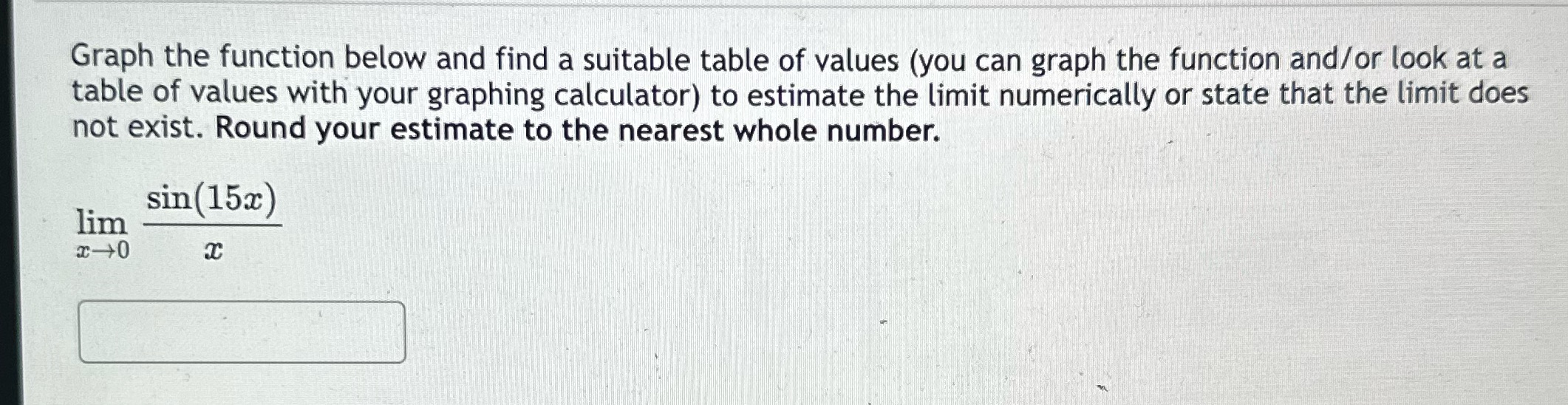  Plz help me solve lim problem Graph the function below and
