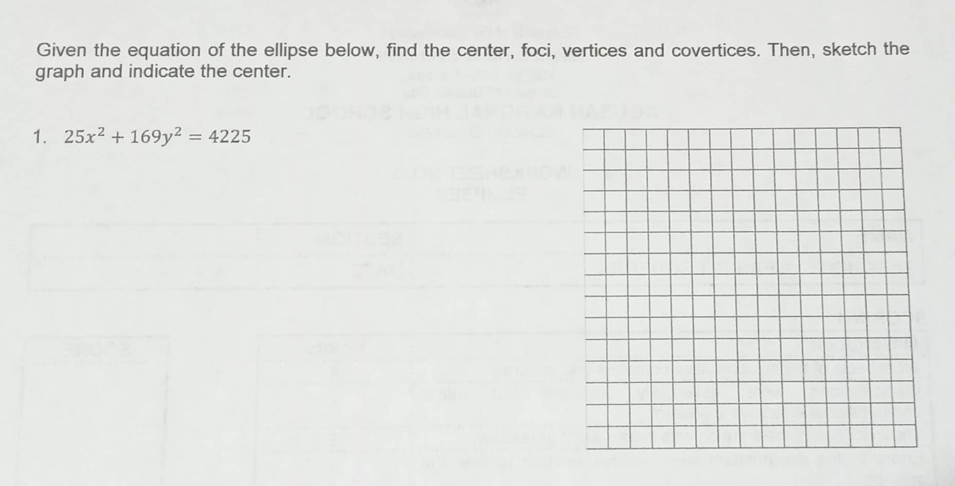 to find the standard equation of the given ellipse. 1. foci (-3,