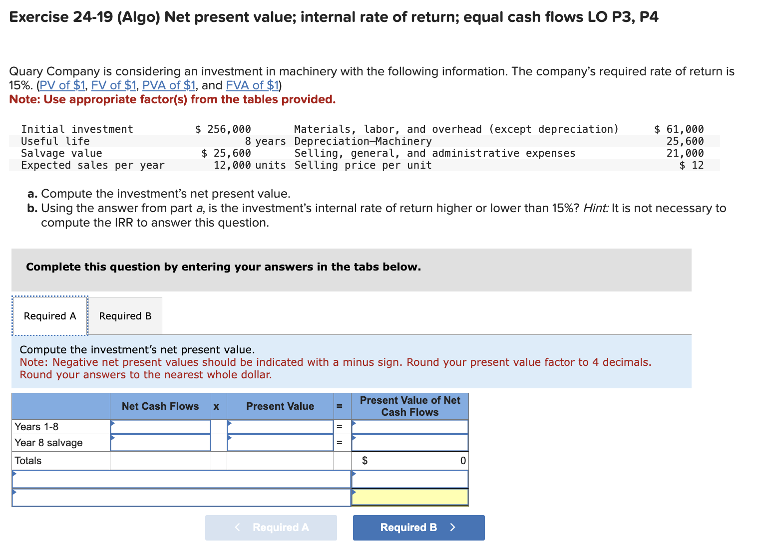 Exercise 24-19(Algo) Net present value; internal rate of return; equal cash