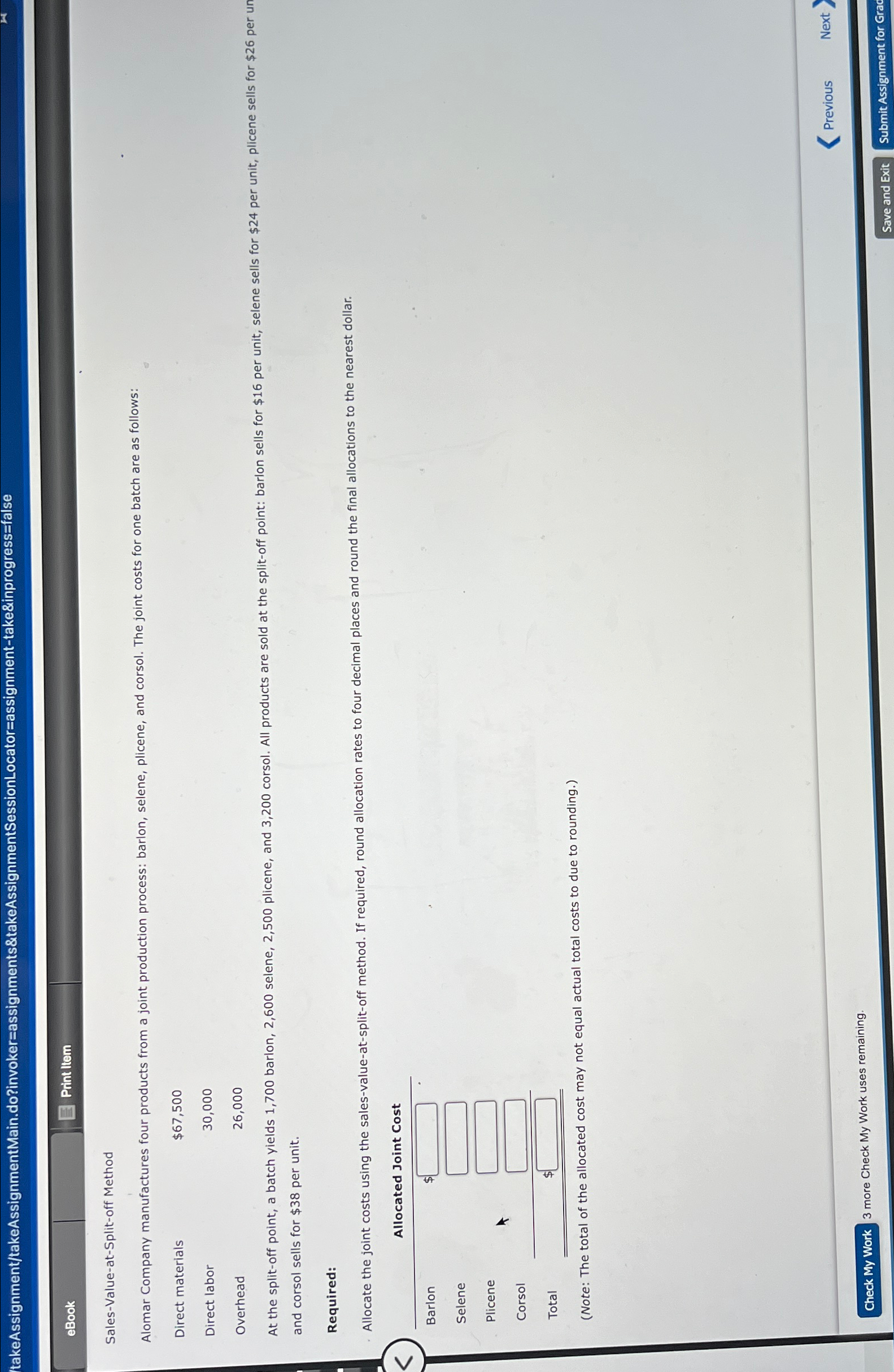ItakeAssignment/takeAssignmentMain.do?invoker=assignments&takeAssignmentSessionLocator=assignment-take&inprogress=false eBook Print ltem Sales-Value-at-Split-off Method Alomar Company manufactures four products
