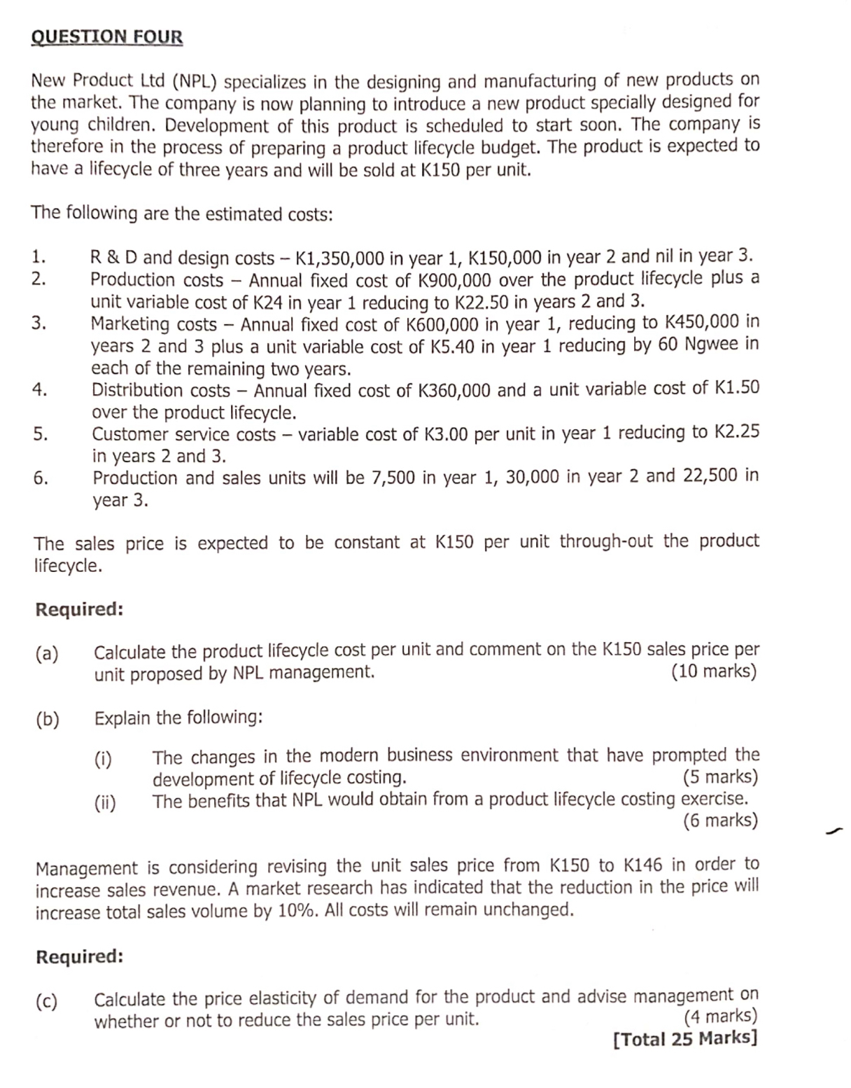 QUESTION FOUR New Product Ltd (NPL) specializes in the designing and