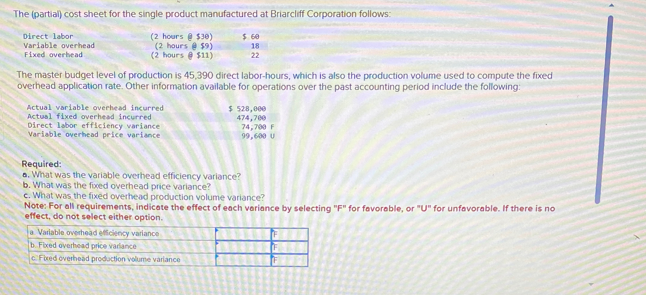 Corporation follows: Direct labor Variable overhead \table[[ hours @ $30,$60 