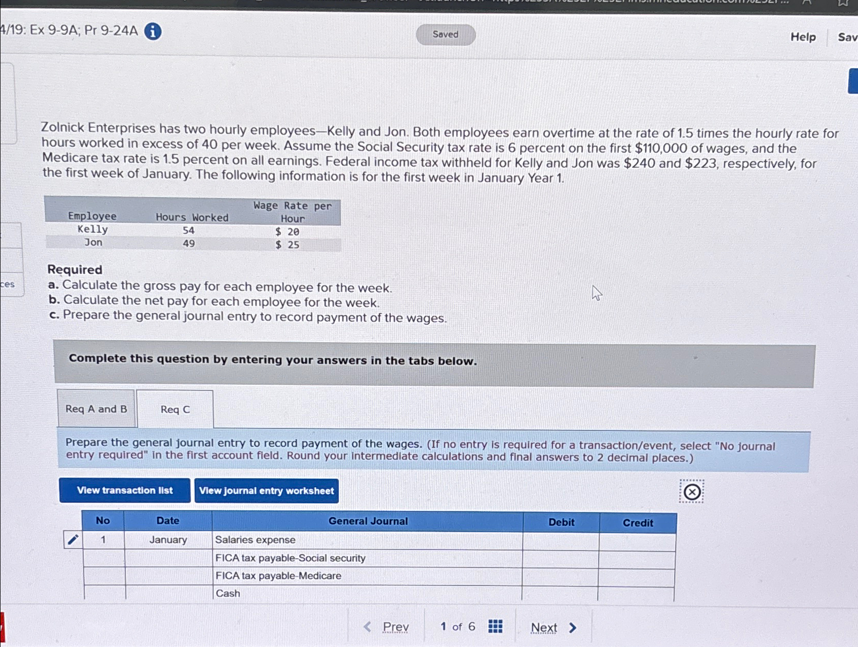 two hourly employees-Kelly and Jon. Both employees earn overtime at the rate