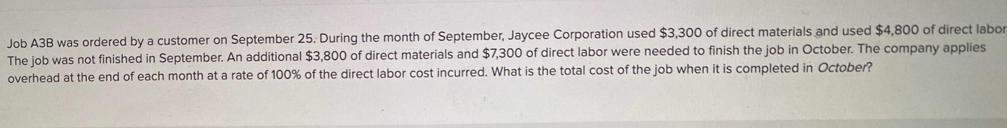  Job A3B was ordered by a customer on September 25. During