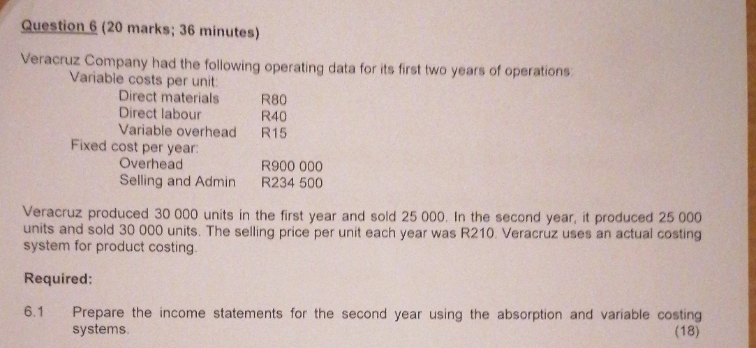  Question 6(20 marks; 36 minutes) Veracruz Company had the following operating