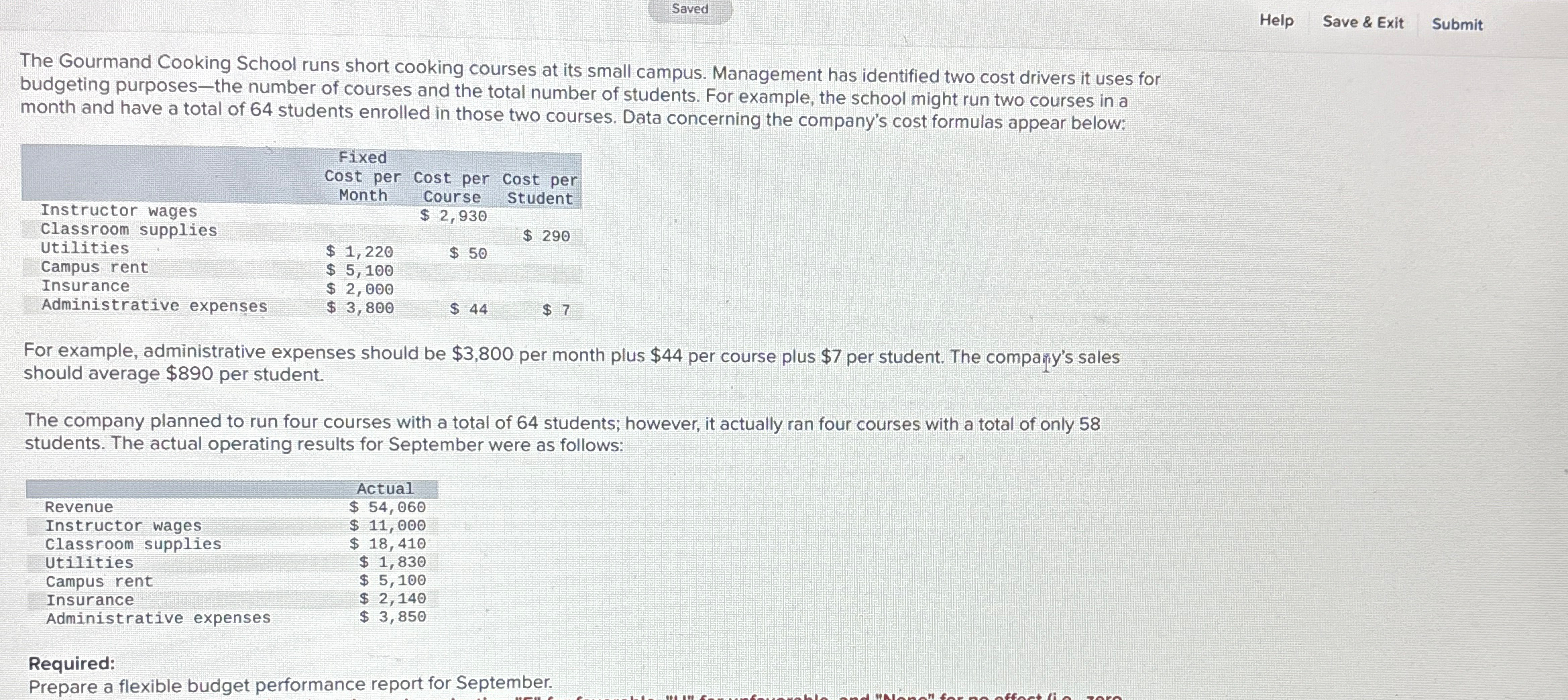  Saved Help Save & Exit Submit The Gourmand Cooking School runs