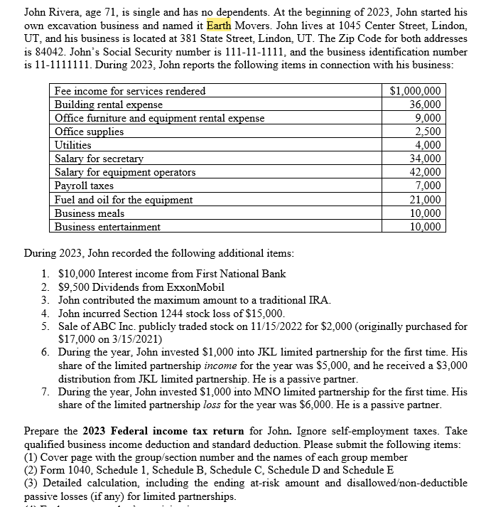 John Rivera, age 71, is single and has no dependents. At the