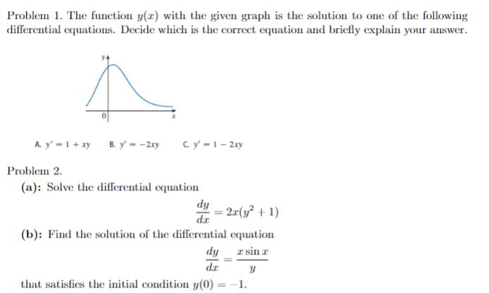 of the following differential equations. Decide which is the correct equation and