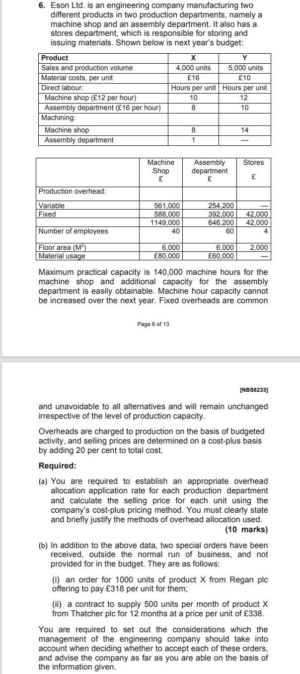 Eson Ltd. is an engineering company manufacturing two different products in