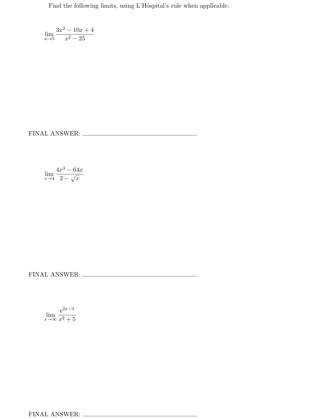  Find the following limits, using L'Hospital's rule when applicable. 3x2 -