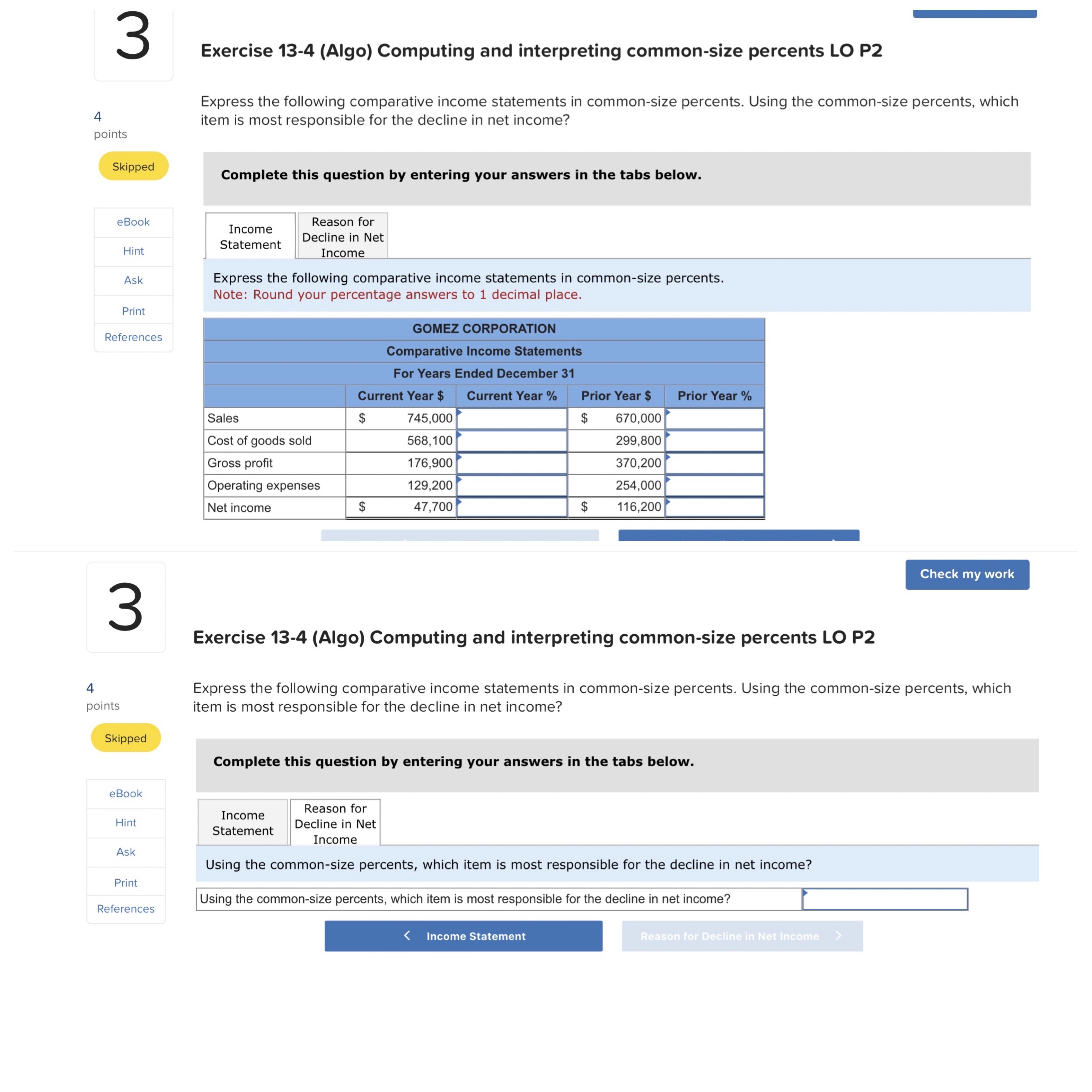 points \table[[eBook],[Hint],[Ask],[Print],[References]] Express the following comparative income statements in common-size percents. Using