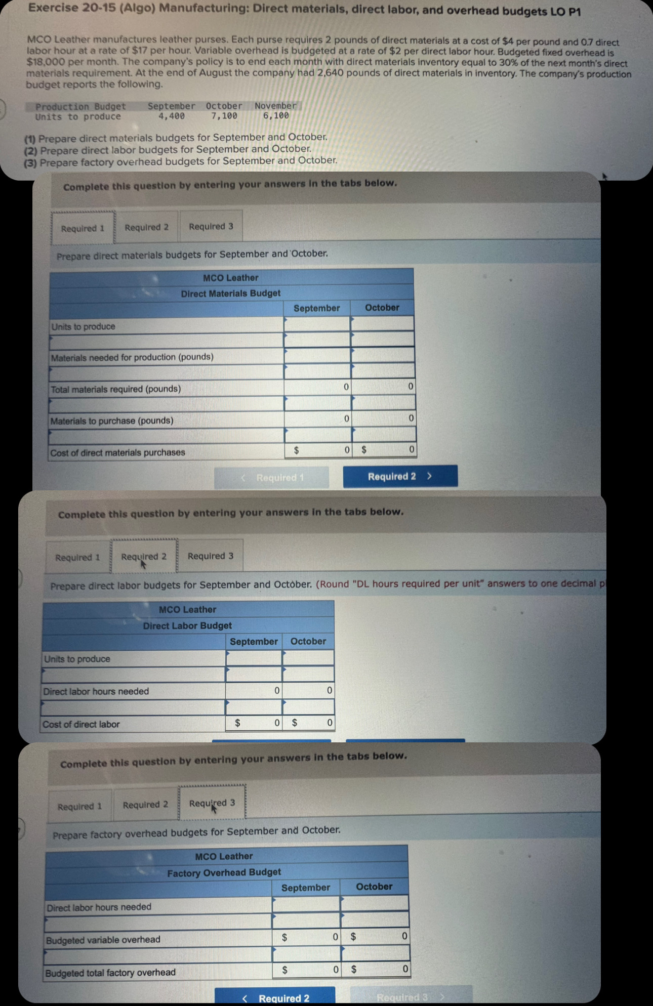  Exercise 20-15(Algo) Manufacturing: Direct materials, direct labor, and overhead budgets LO