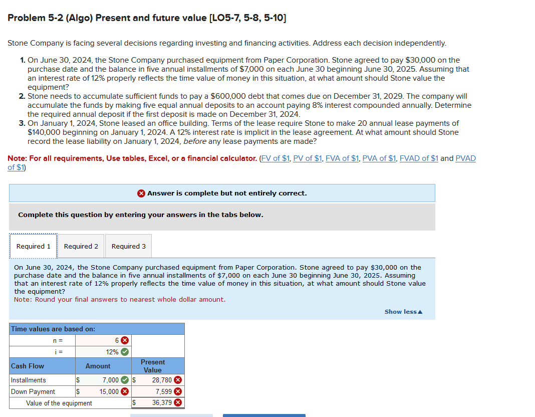  Problem 5-2(Algo) Present and future value LO5-7,5-8,5-10] Stone Company is facing