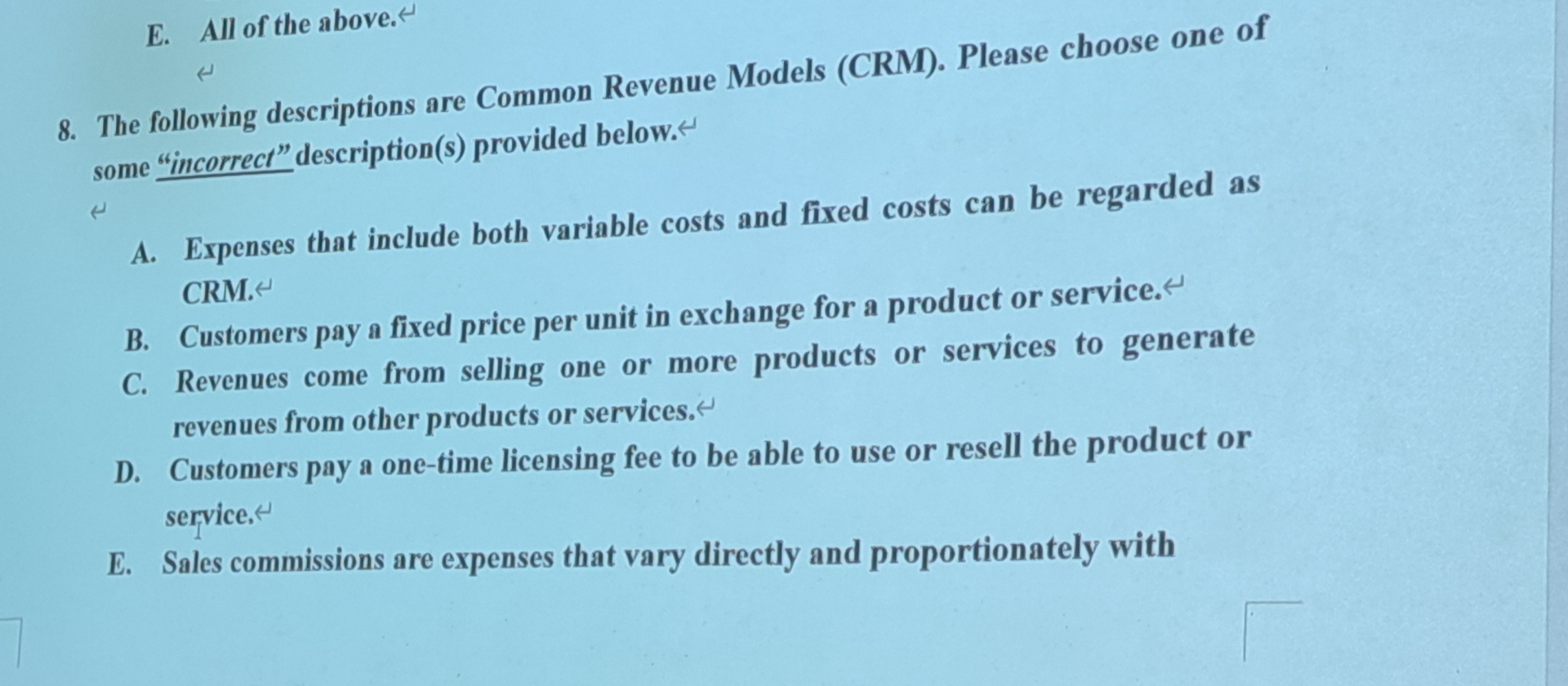 are Common Revenue Models (CRM). Please choose one of some "incorrect" description(s)