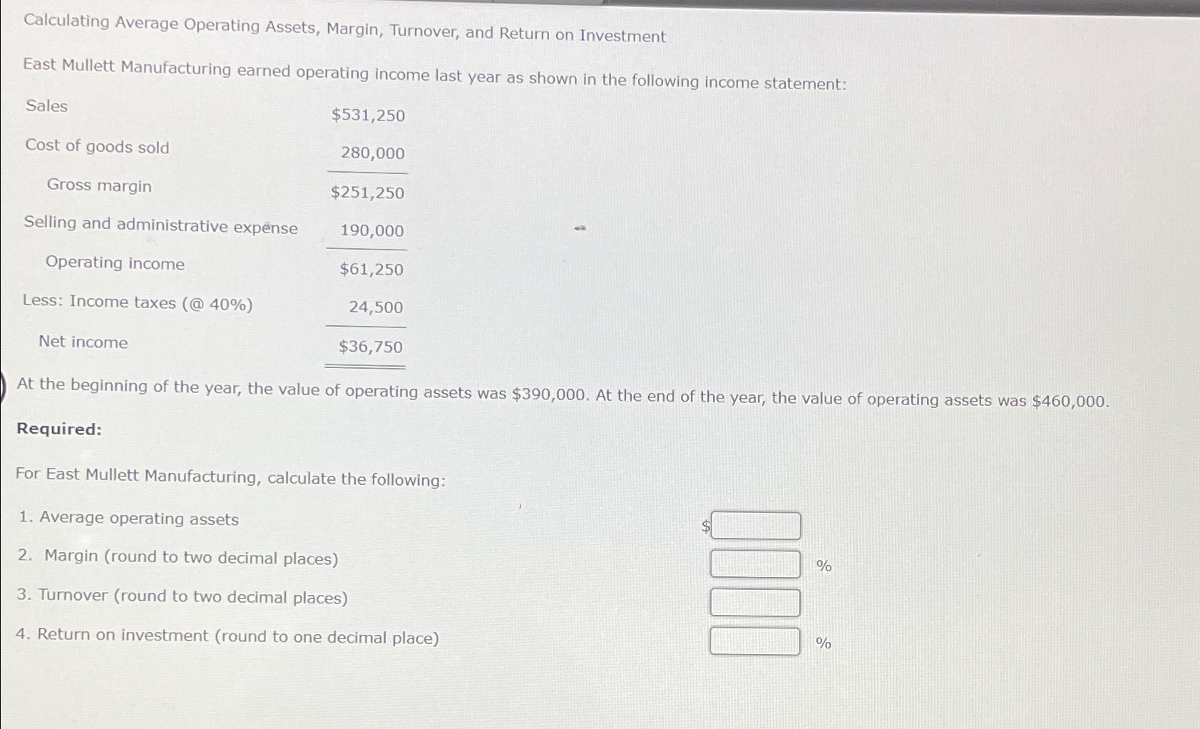 Mullett Manufacturing earned operating income last year as shown in the following