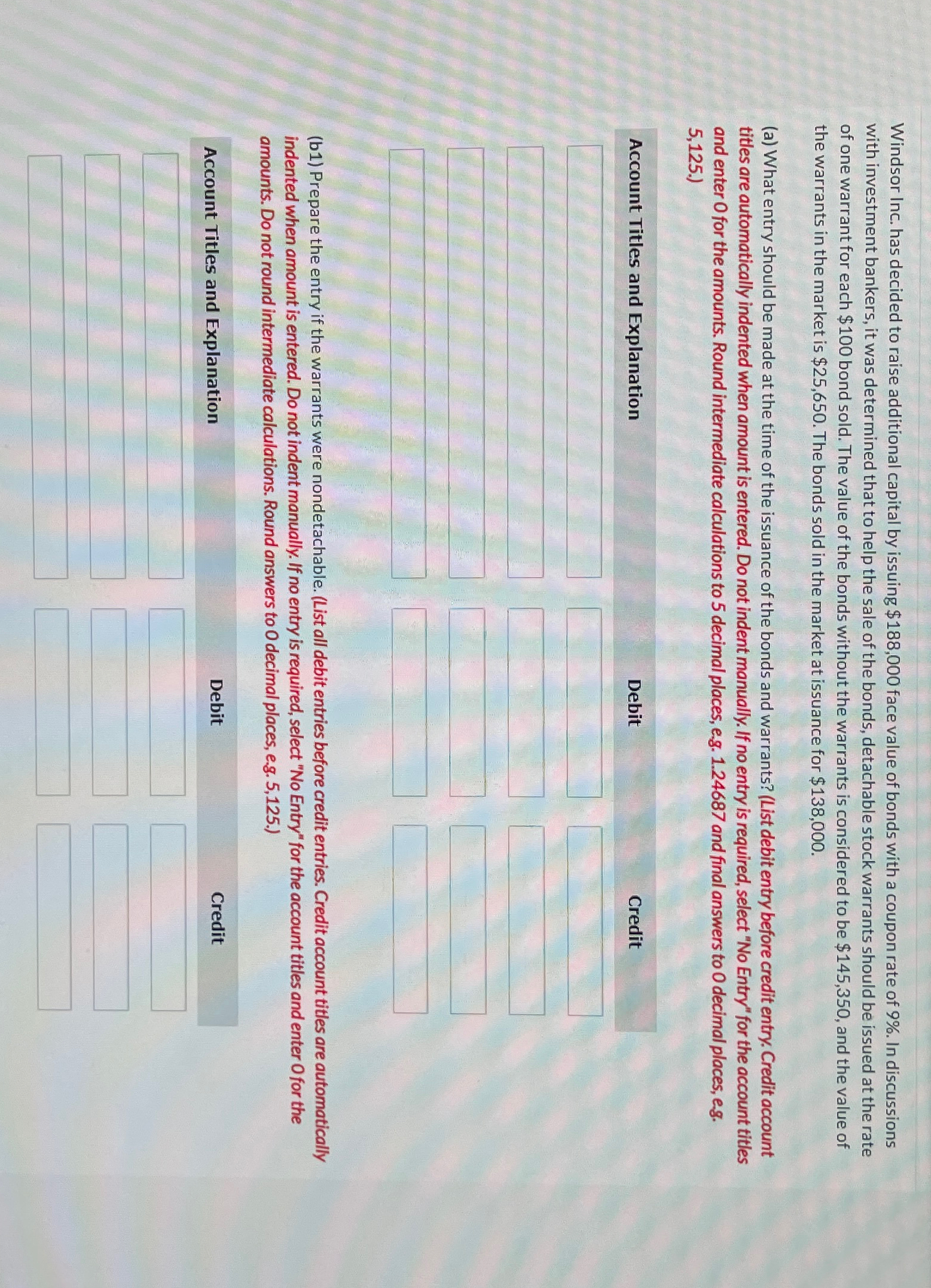  Windsor Inc. has decided to raise additional capital by issuing $188,000