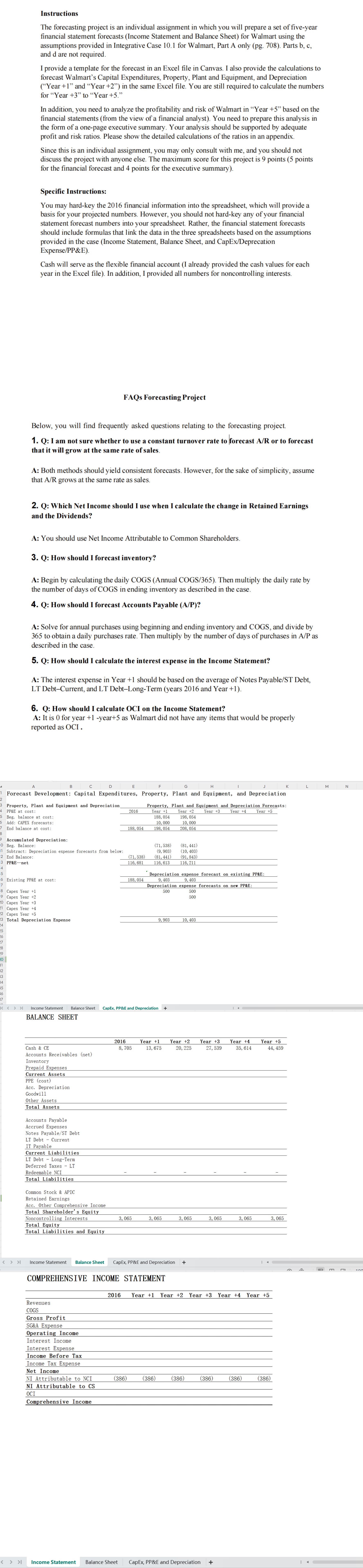 will prepare a set of five-year financial statement forecasts (Income Statement and