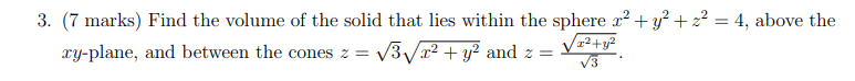within the sphere 322 + y? + 22 = 4.. above the