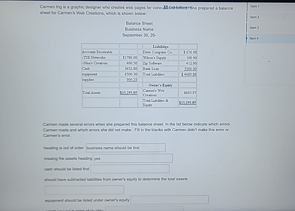 Balance Sheet Business Name September 30,20- \table[[,,Liabilitips,],[Accounts Recervable,,Drive Computer Co.,$67698 
