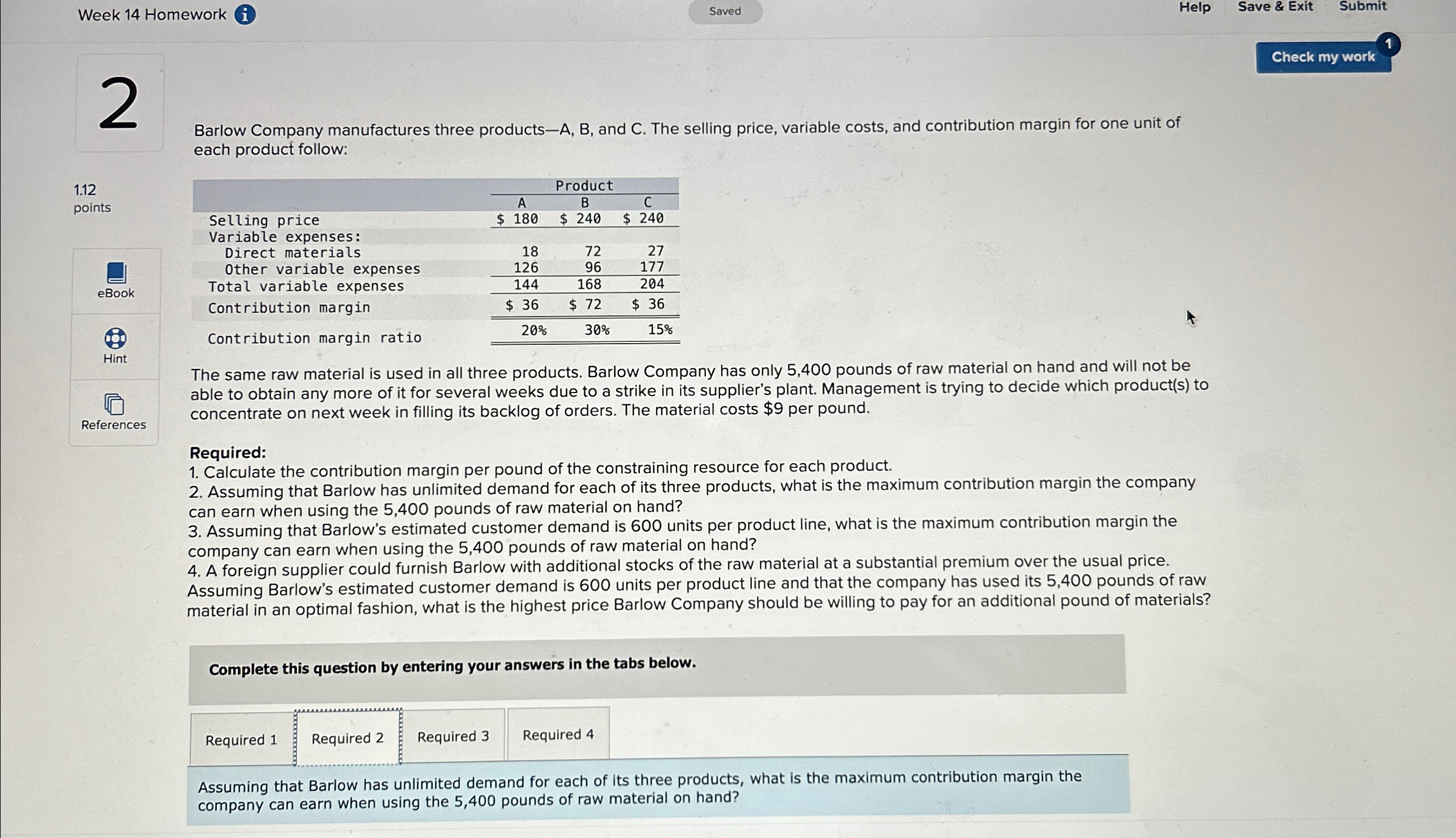 manufactures three products-A, B, and C. The selling price, variable costs, and