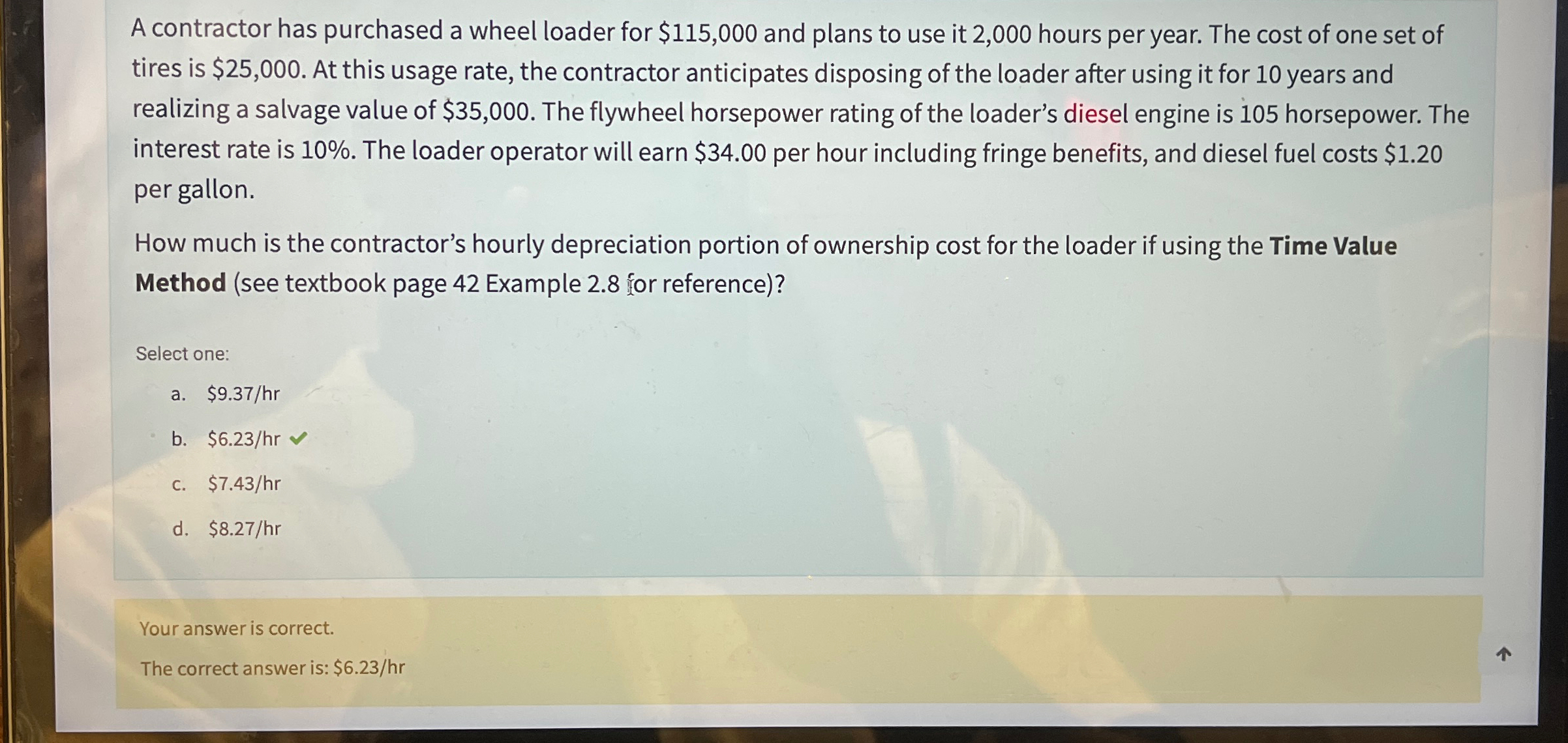  A contractor has purchased a wheel loader for $115,000 and plans