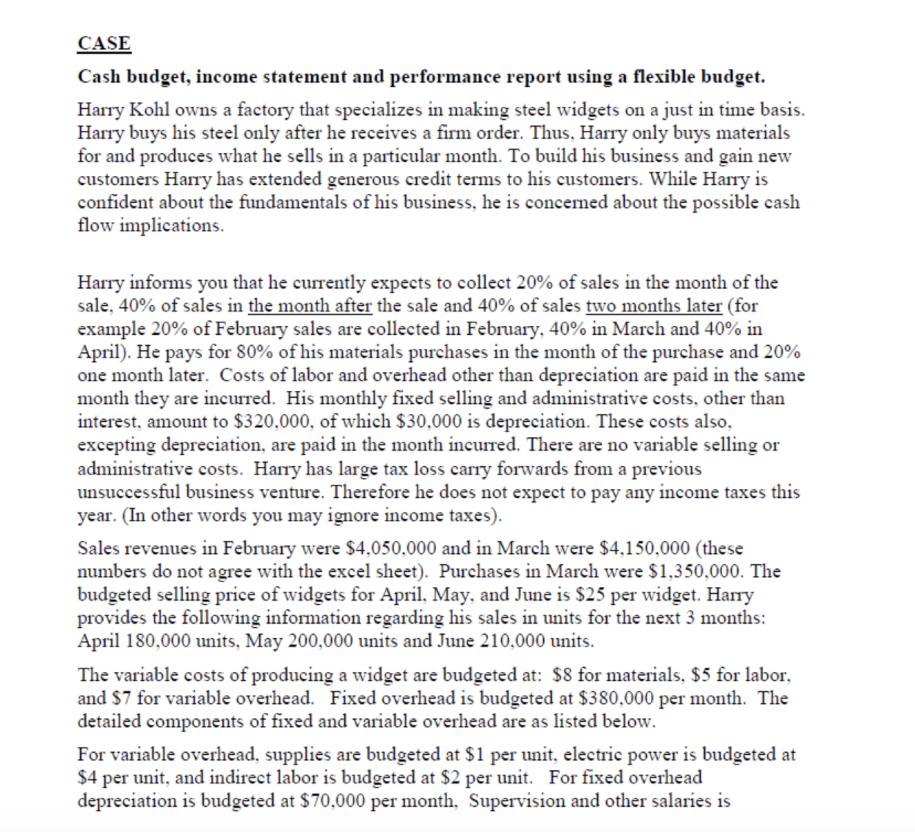  CASE Cash budget, income statement and performance report using a flexible