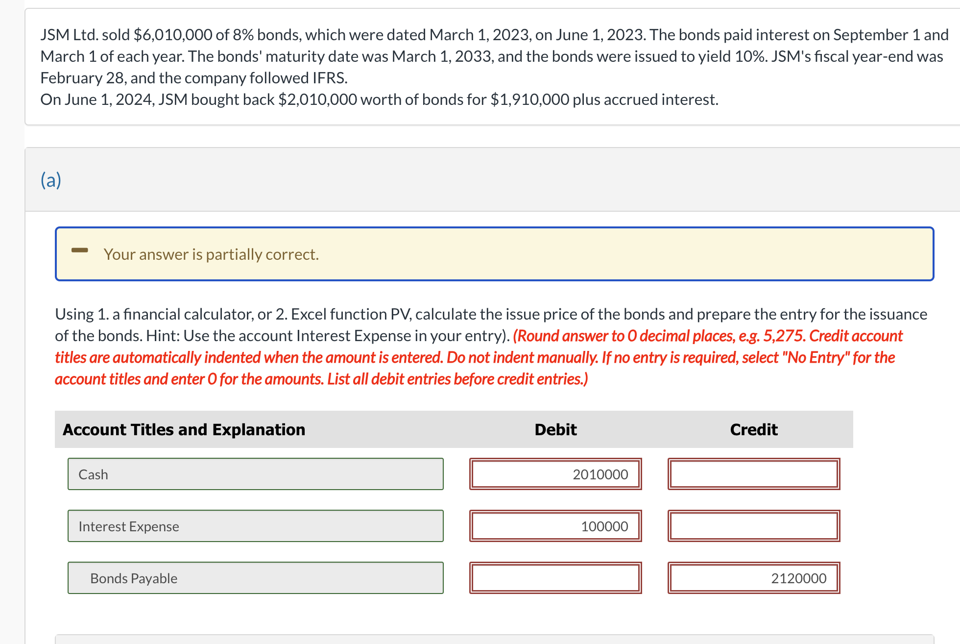  JSM Ltd. sold $6,010,000 of 8% bonds, which were dated March