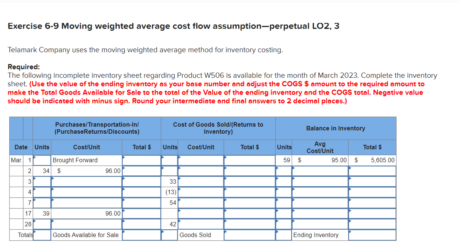  Exercise 6-9 Moving weighted average cost flow assumption-perpetual LO2,3 Telamark Company