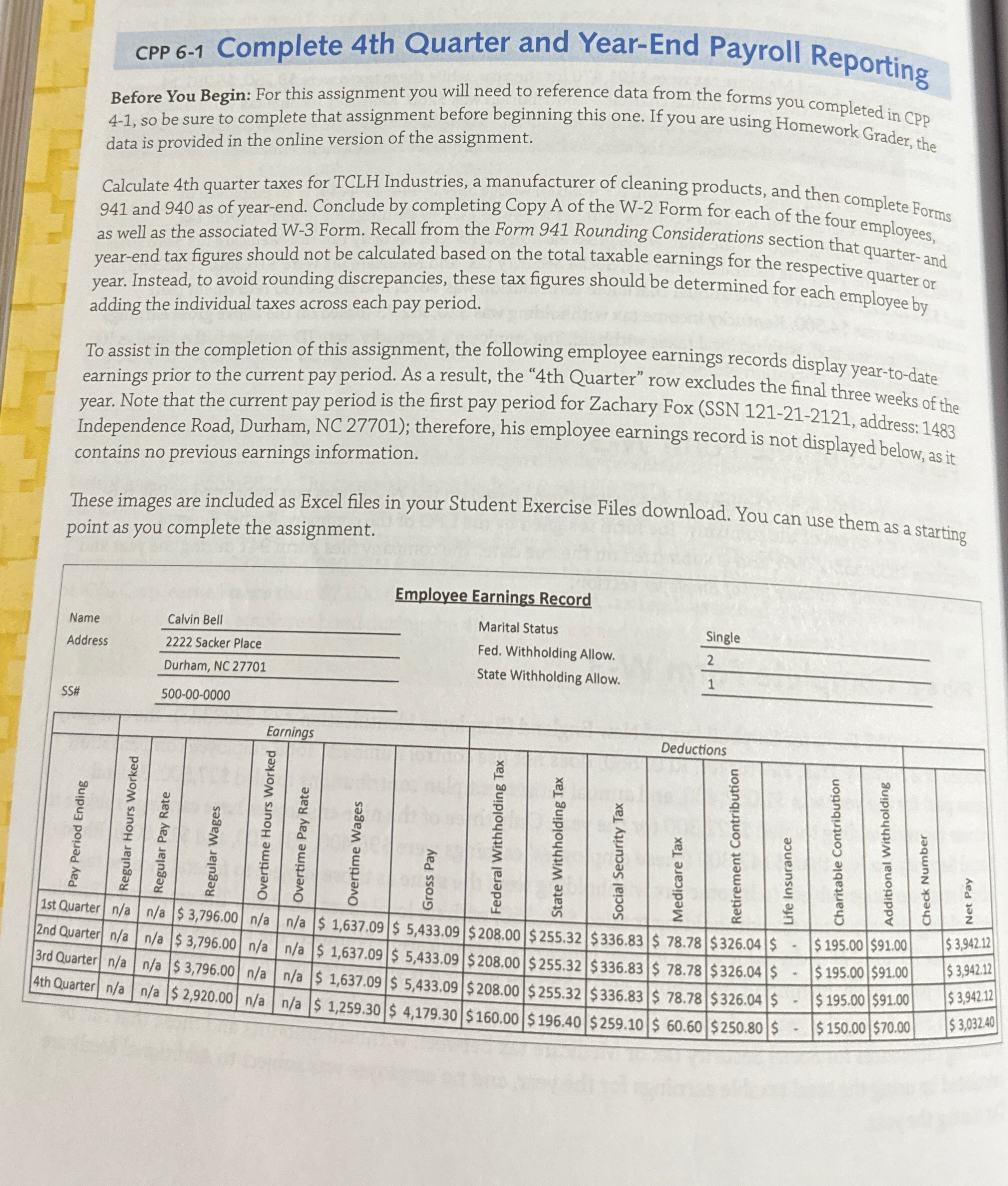 For this assignment you will need to reference data from the forms