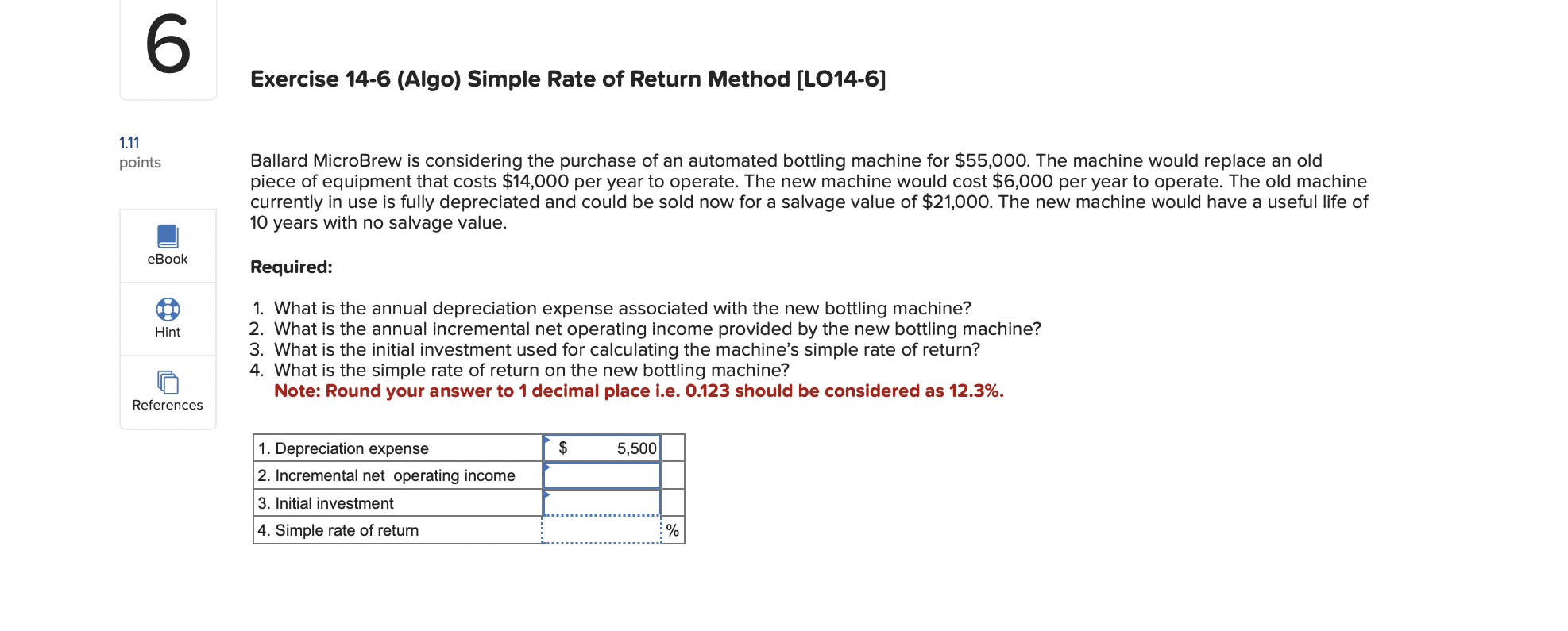  Exercise 14-6(Algo) Simple Rate of Return Method [L014-6] Ballard MicroBrew is