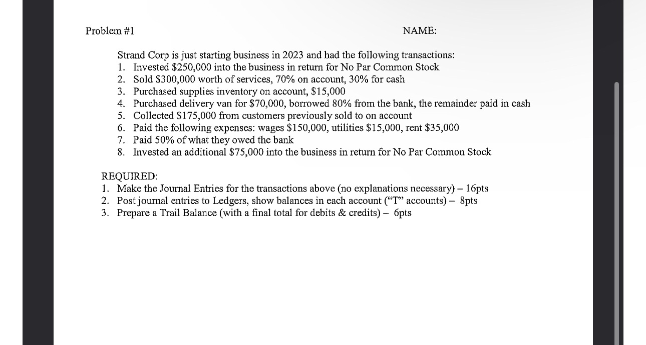 and had the following transactions: Invested $250,000 into the business in return