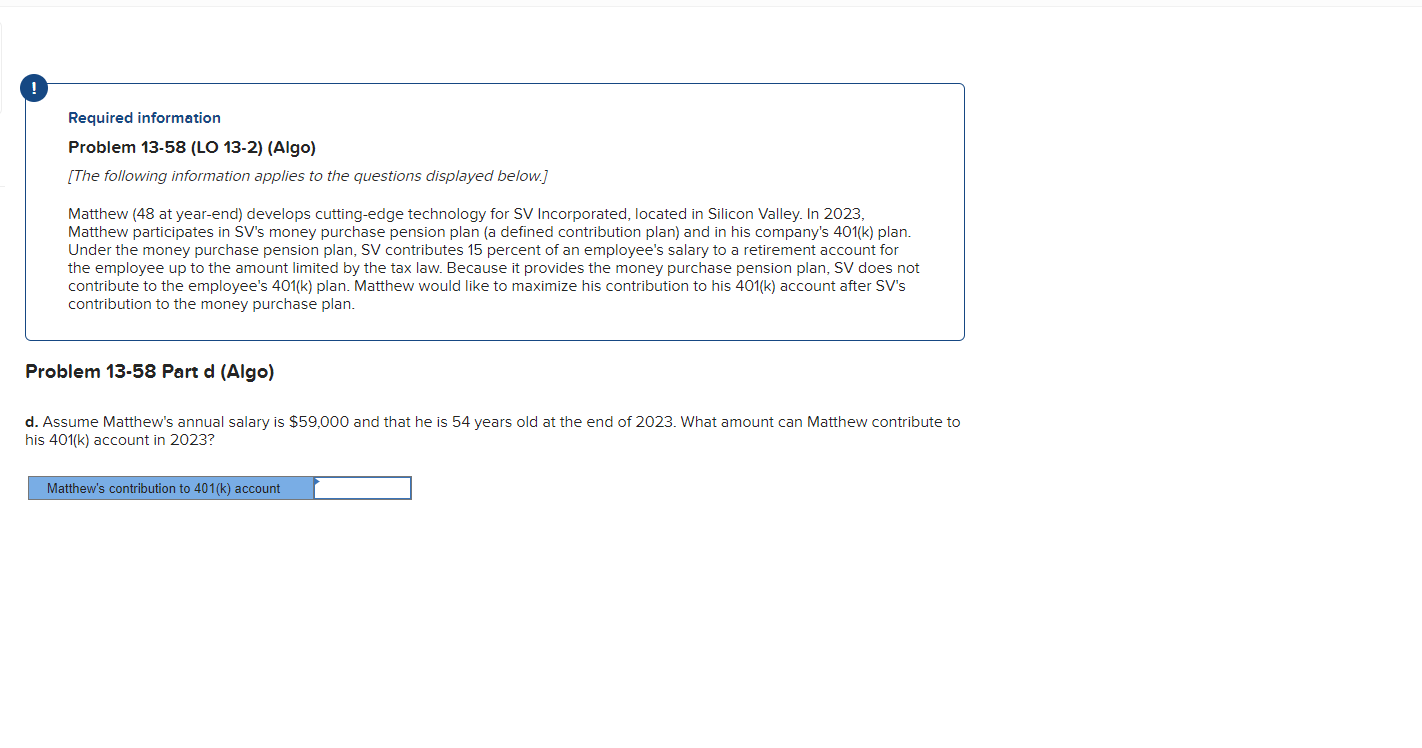 questions displayed below.] Matthew (48 at year-end) develops cutting-edge technology for SV