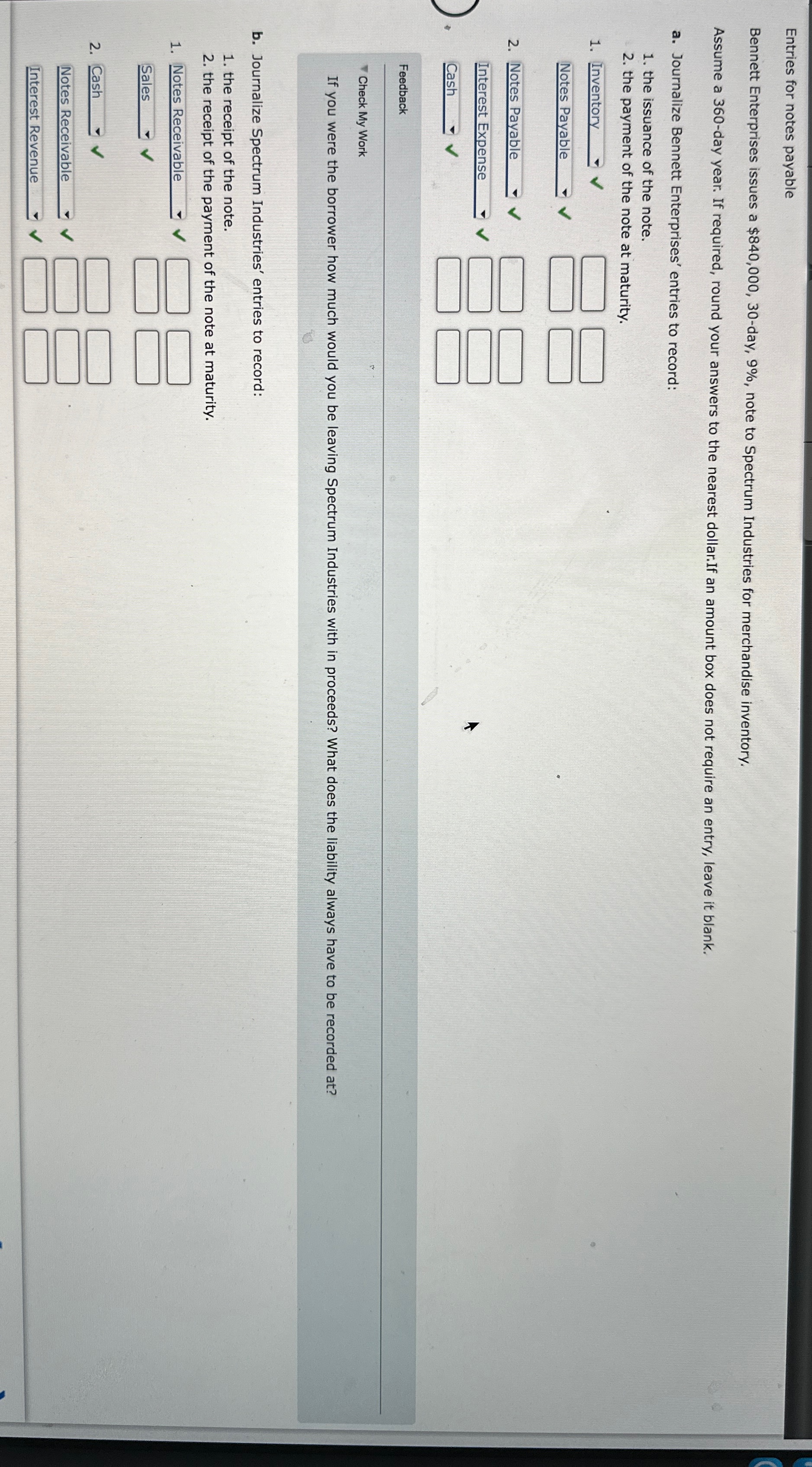 Entries for notes payable Bennett Enterprises issues a $840,000,30-day, 9%, note