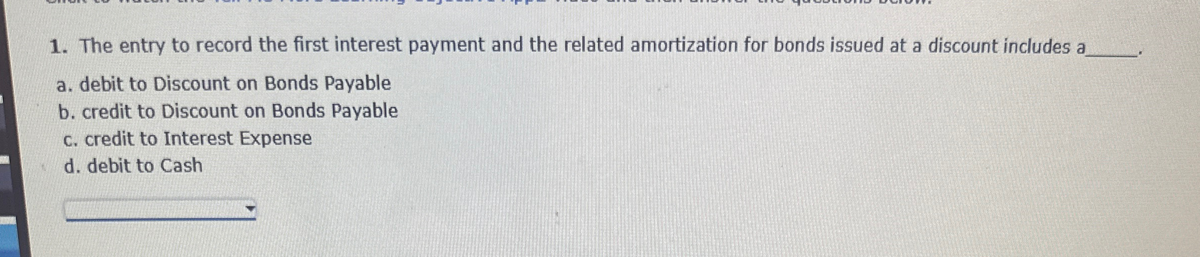 amortization for bonds issued at a discount includes a q, a. debit