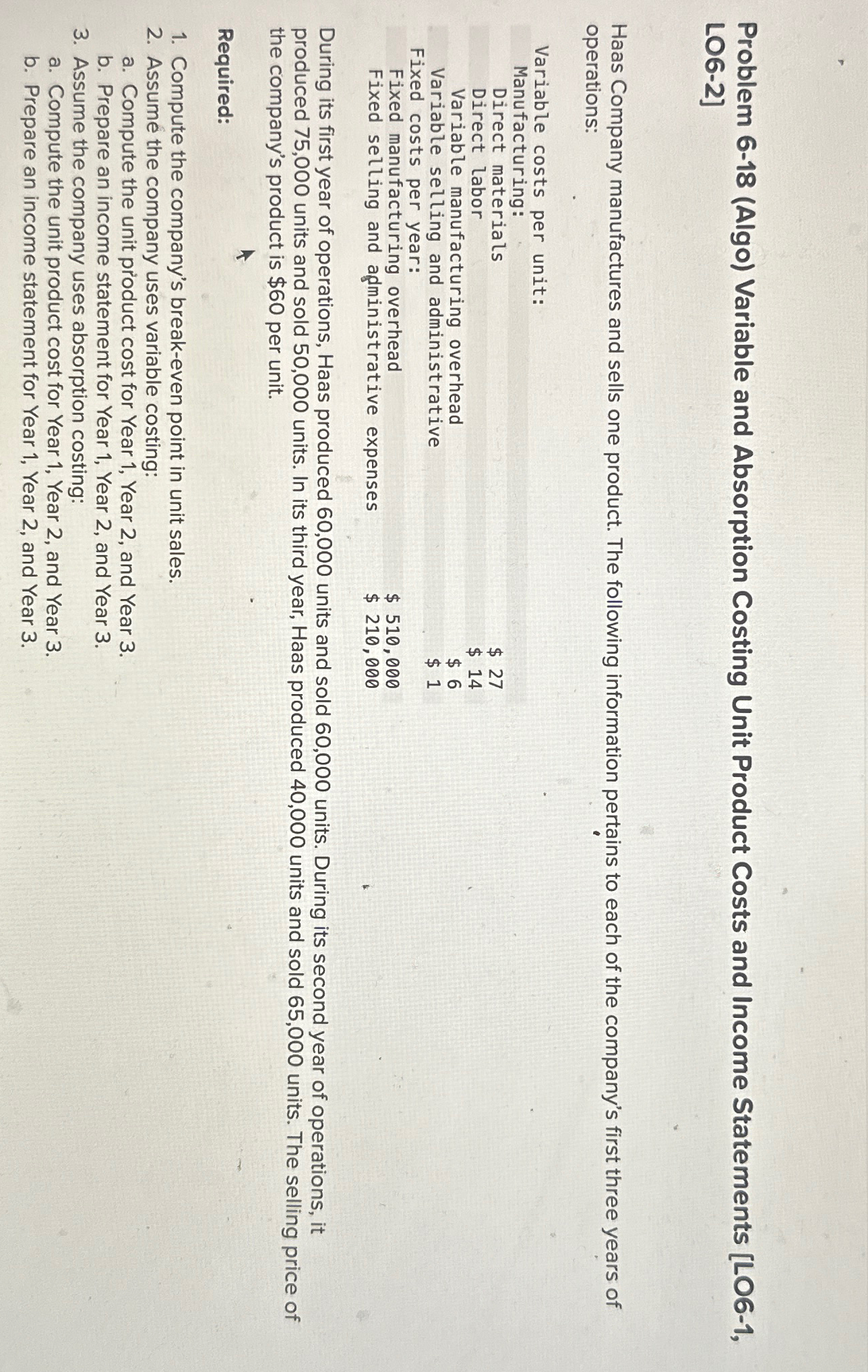  Problem 6-18(Algo) Variable and Absorption Costing Unit Product Costs and Income