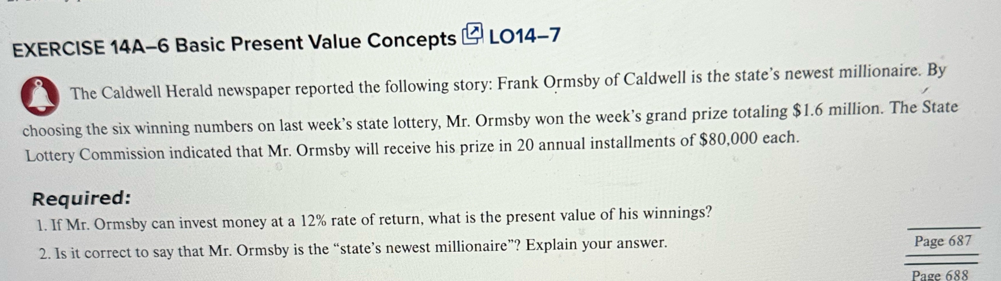 newspaper reported the following story: Frank Ormsby of Caldwell is the state's